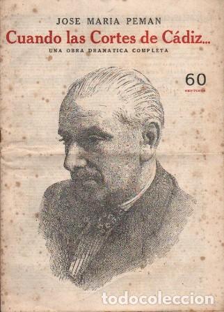 Libros de segunda mano: CUANDO LAS CORTES DE CADIZ&hellip; UNA OBRA DRAMATICA COMPLETA - PEMAN, JOSE MARIA - A-PEMAN-361
