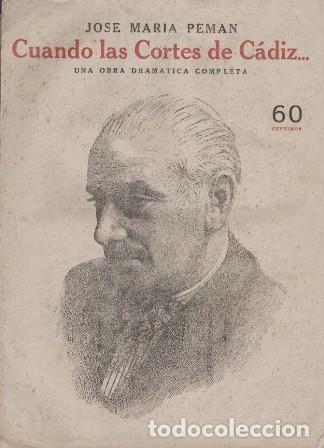 Libros de segunda mano: CUANDO LAS CORTES DE CADIZ&hellip; UNA OBRA DRAMATICA COMPLETA - PEMAN, JOSE MARIA - A-PEMAN-362
