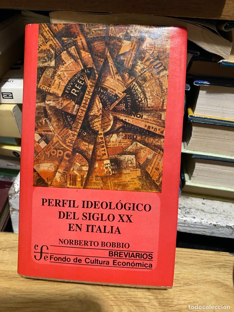 Libros de segunda mano: PERFIL IDEOLOGICO DEL SIGLO XX EN ITALIA, NORBERTO BOBBIOM FONDO DE CULTURA ECONOMICA