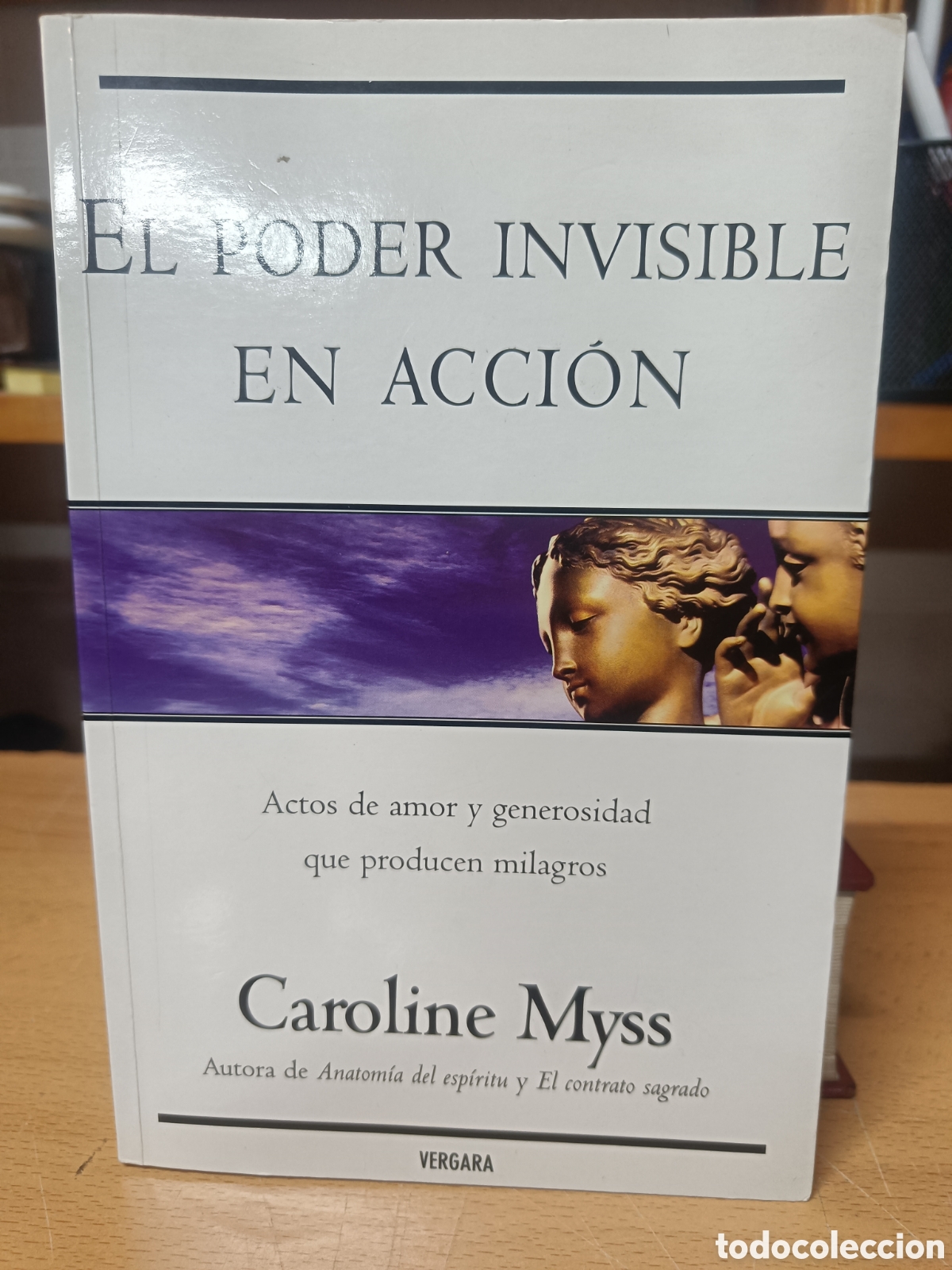 Libros de segunda mano: EL PODER INVISIBLE EN ACCI&Oacute;N. CAROLINE MYSS.