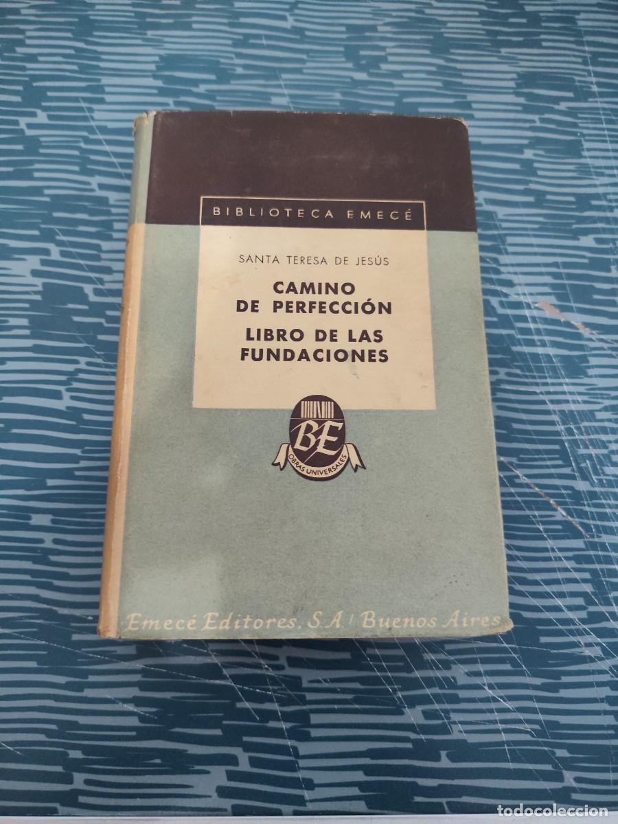Second hand books: CAMINO DE PERFECCION, LIBRO DE LAS FUNDACIONES,SANTA TERESA DE JES&Uacute;S,EMECE EDITORES,1946