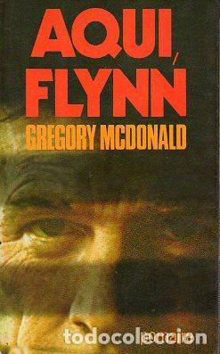Libros de segunda mano: AQUI, FLYNN - McDonald, Gregory.