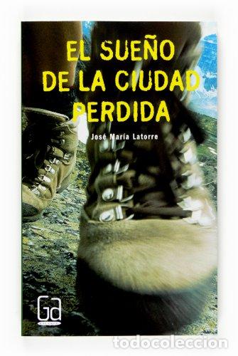 Libros de segunda mano: El sue&ntilde;o de la ciudad Perdida - 9788467520309