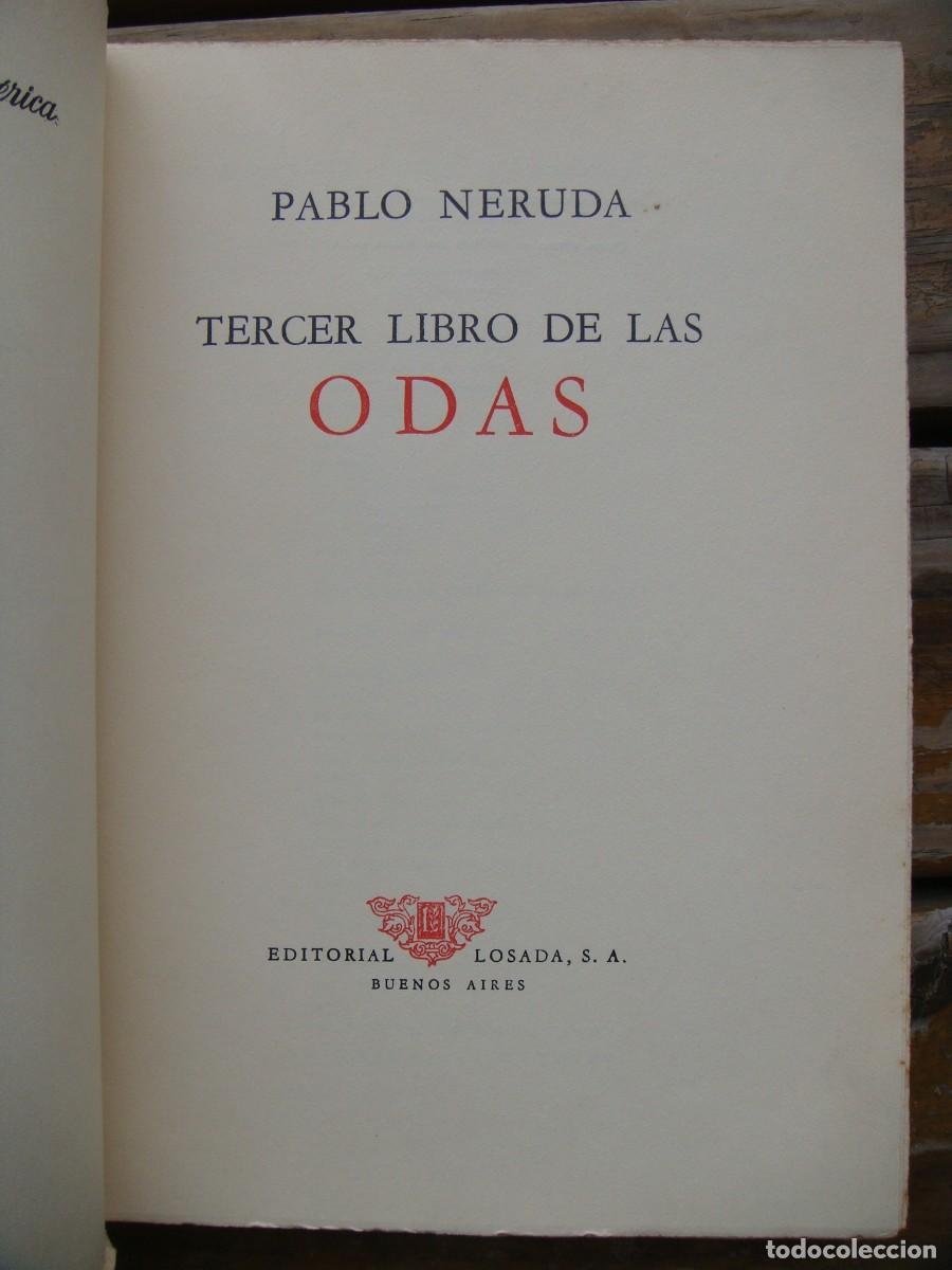 Libros de segunda mano: NERUDA Pablo: TERCER LIBRO DE LAS ODAS. Primera edicion - Foto 4