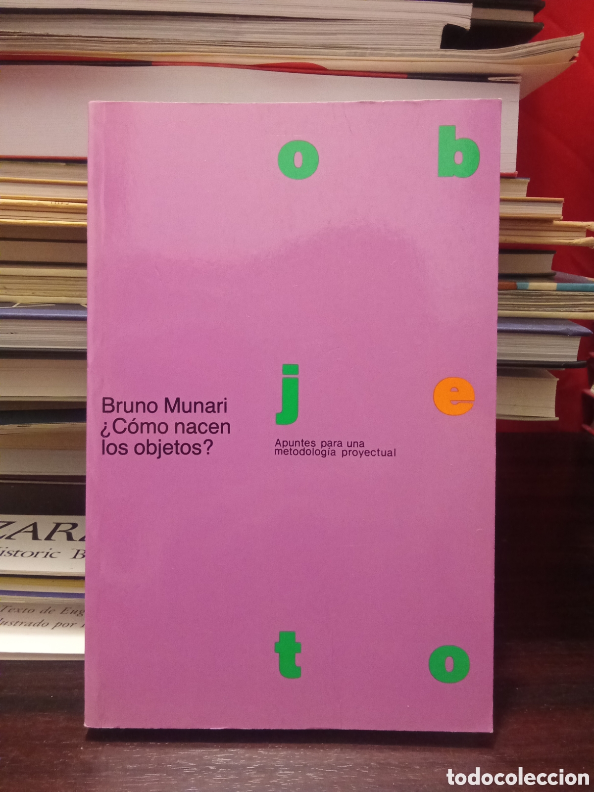 Libros de segunda mano: Bruno Munari - Como nacen los objetos - Ap&uacute;ntes para una metodolog&iacute;a proyectual