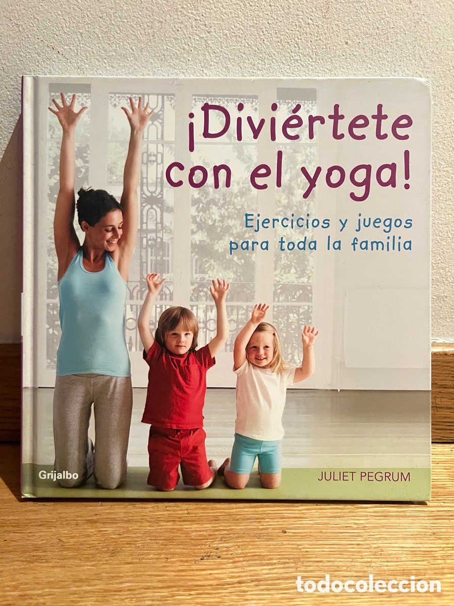 Libros de segunda mano: &iexcl;Divi&eacute;rtete con el yoga! Ejercicios y juegos para toda la familia JULIET PEGRUM