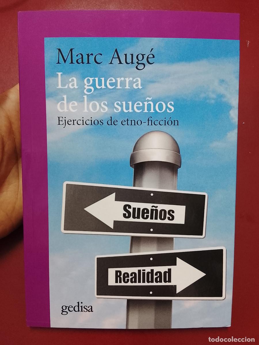 Libros de segunda mano: Marc Aug&eacute;: La guerra de los sue&ntilde;os. Ejercicios de etno-ficci&oacute;n (Editorial Gedisa. 2017)