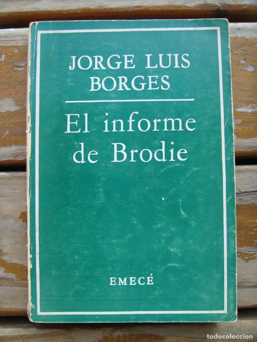Libros de segunda mano: Jorge Luis Borges: EL INFORME DE BRODIE. Primera edicion - Foto 1