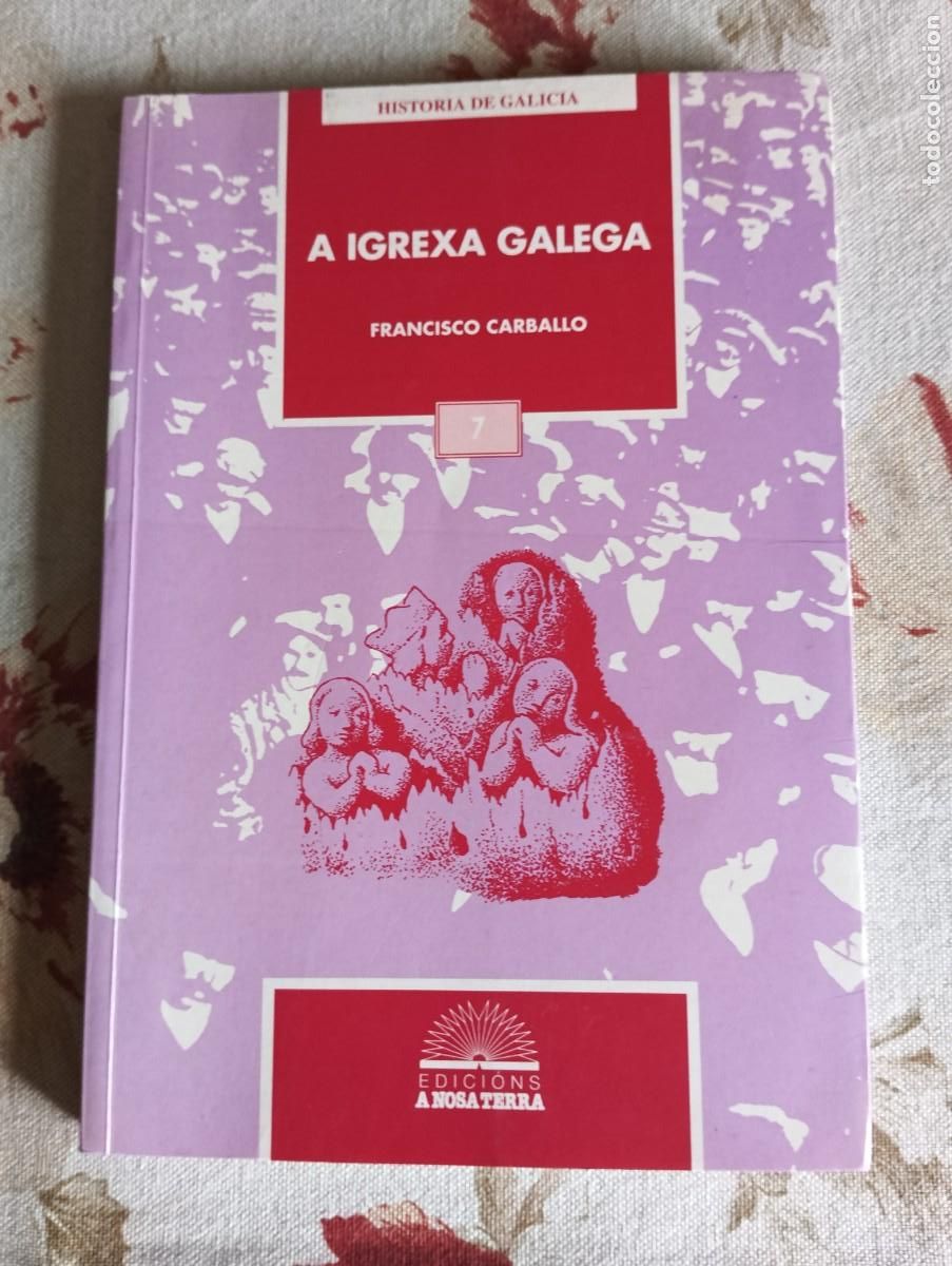 Libros de segunda mano: A IGREXA GALEGA .- Francisco Carballo. - Foto 1