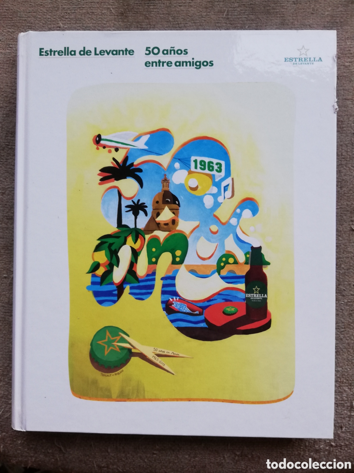 Livres d'occasion: Estrella de Levante. 50 a&ntilde;os entre amigos. Libro aniversario cerveza