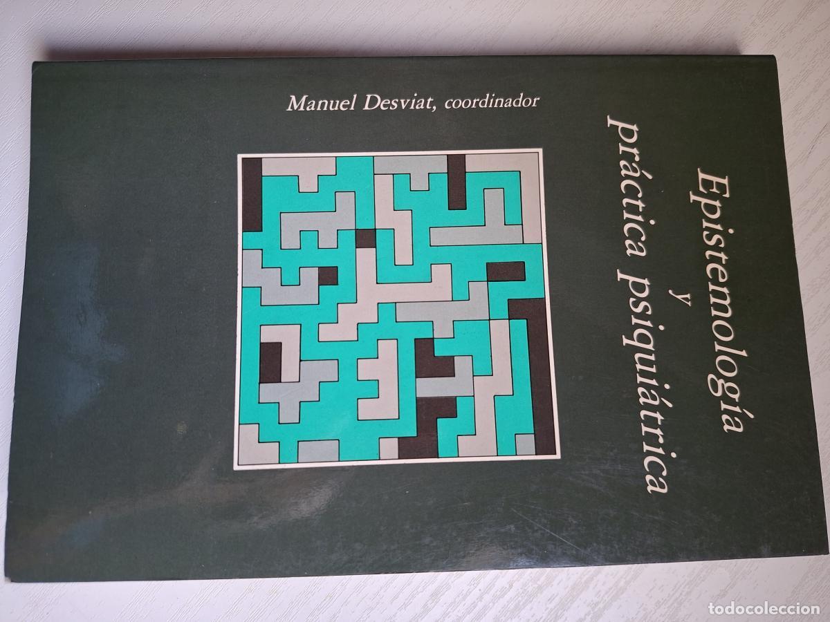 Second hand books: Epistemolog&iacute;a y pr&aacute;ctica psiqui&aacute;trica - Desviat, Manuel (coord.)
