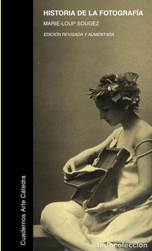 Libros de segunda mano: Historia de la fotograf&iacute;a. - Sougez, Marie-Loup.