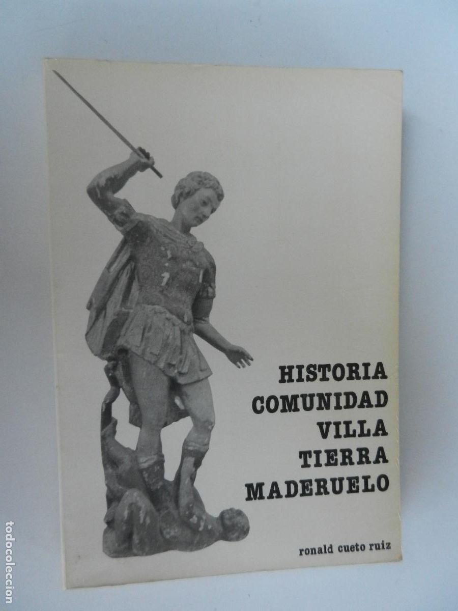 Libros de segunda mano: HISTORIA DE LA COMUNIDAD DE VILLA Y TIERRA DE MADERUELO - RONALD CUETO RUIZ - SEGOVIA 1982.