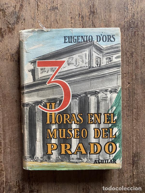 Libros de segunda mano: 3 Horas en el Museo del Prado - D'Ors Eugenio