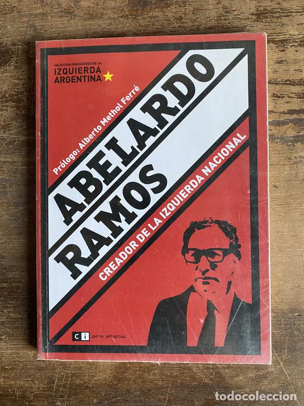 Libros de segunda mano: Creador de la Izquierda Nacional - Abelardo Ramos - Foto 1