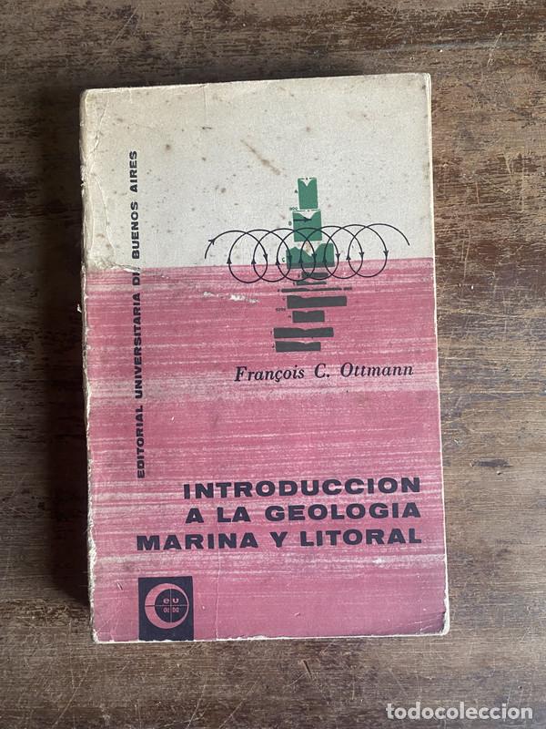 Libri di seconda mano: Introduccion a la Geologia Marina y Litoral - Ottmann Fran�ois C.