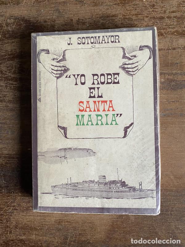 Libros de segunda mano: Yo robe el Santa Maria - Sotomayor J. - Foto 1