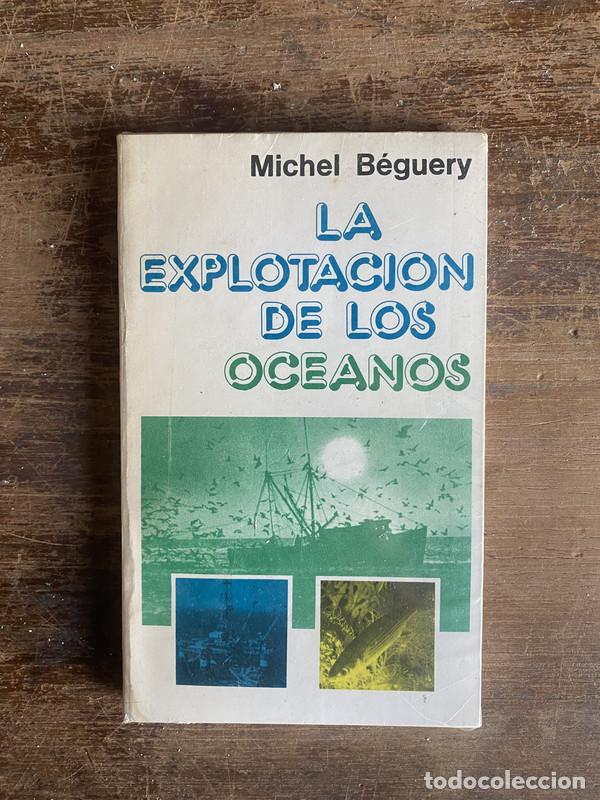 Libros de segunda mano: La explotacion de los oceanos - Beguery Michel