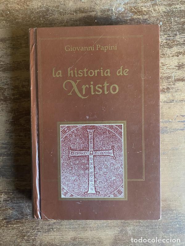 Libri di seconda mano: la historia de Cristo - Papini Giovanni
