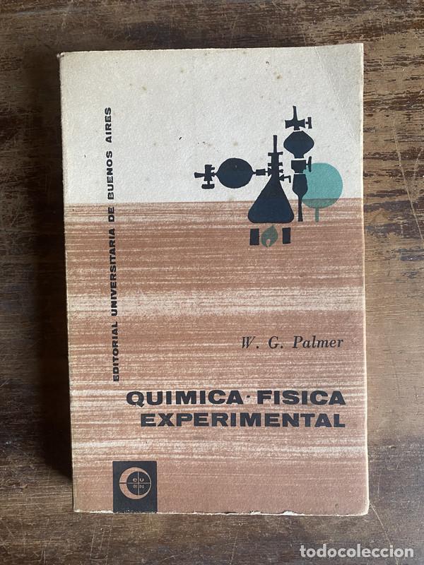Libros de segunda mano: Quimica Fisica Experimental - Palmer W. G.