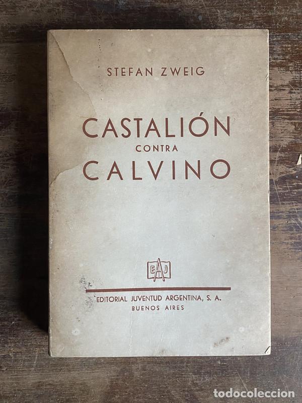 Libros de segunda mano: Castalion contra Calvino - Zweig Stefan - Foto 1