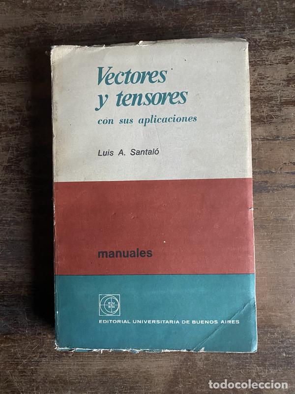 Libros de segunda mano: Vectores y tensores - Santalo Luis A.