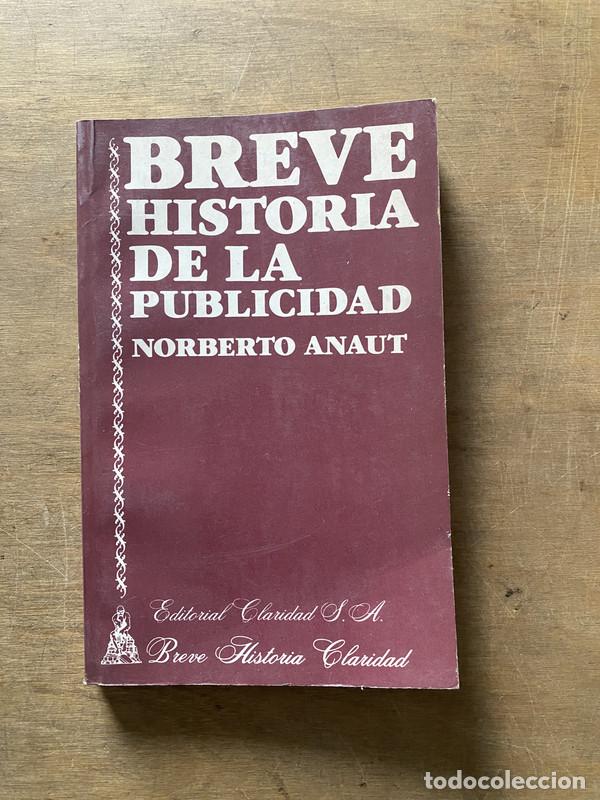 Libros de segunda mano: Breve Historia de la Publicidad - Anaut Norberto