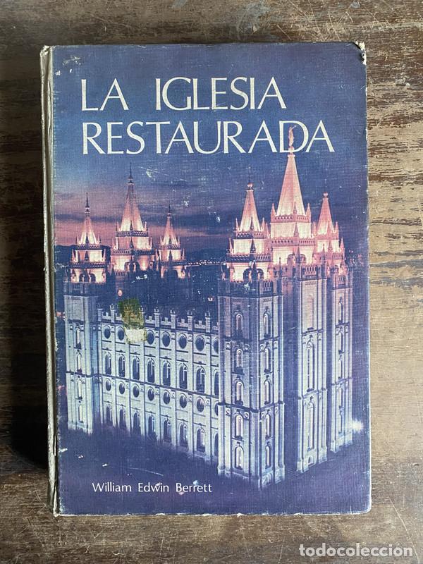 Libros de segunda mano: La Iglesia Restaurada - Berrett William Edwin - Foto 1
