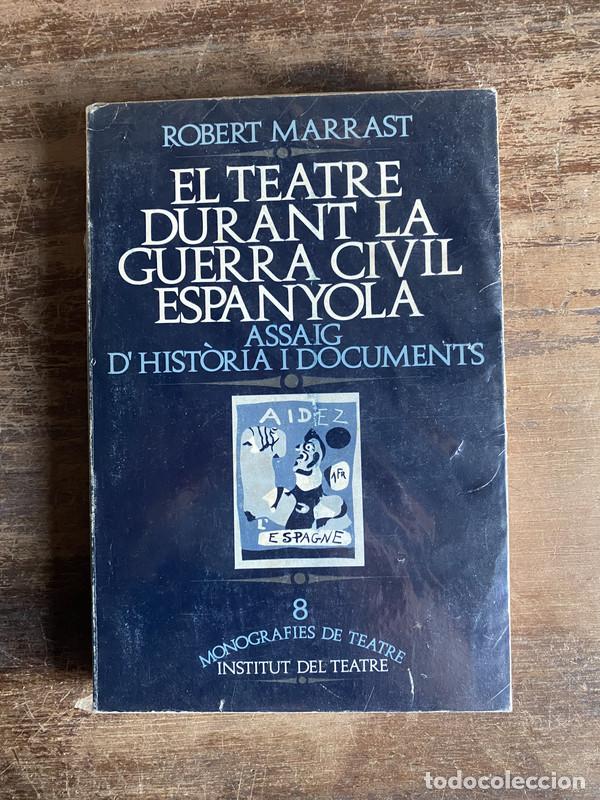 Libros de segunda mano: El Teatre Durant la Guerra Civil Espanyola - Marrast Robert