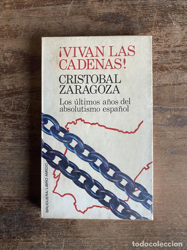 Libros de segunda mano: Vivan las cadenas! - Zaragoza Cristobal - Foto 1