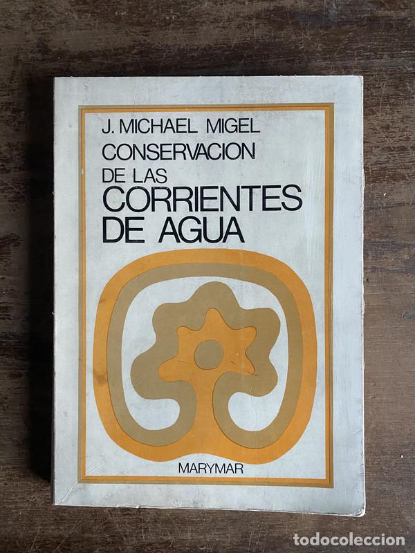 Libros de segunda mano: Conservacion de las corrientes de agua - Migel J. Michael - Foto 1