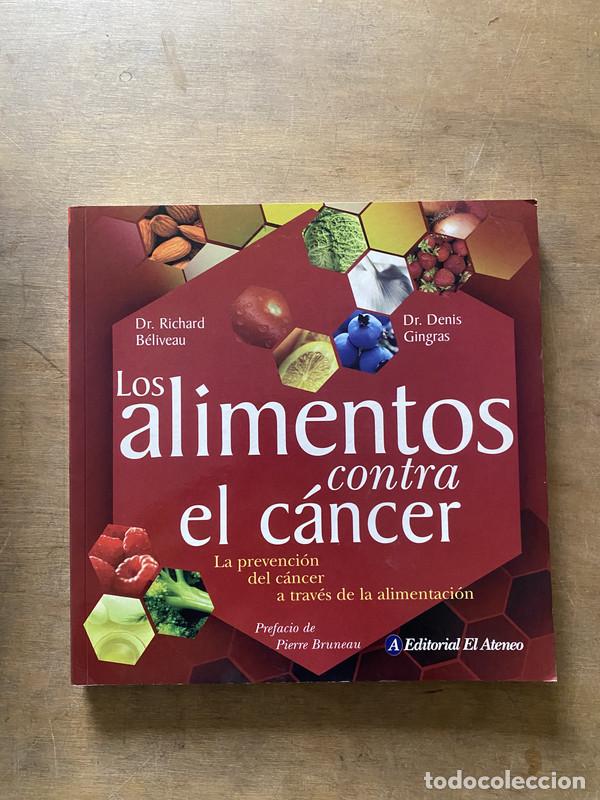 Libros de segunda mano: Los alimentos contra el cancer - Beliveau Richard / Gingras Denis