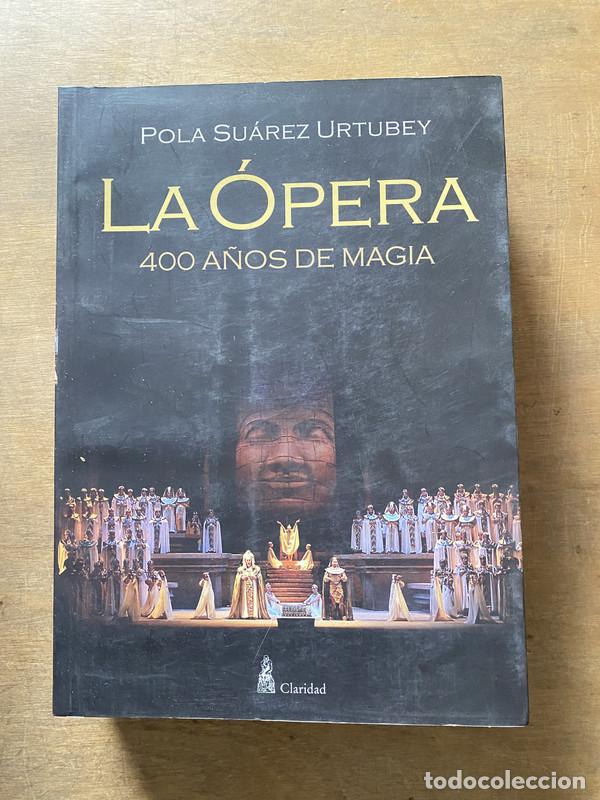 Libros de segunda mano: La opera - Suarez Urtubey Pola - Foto 1