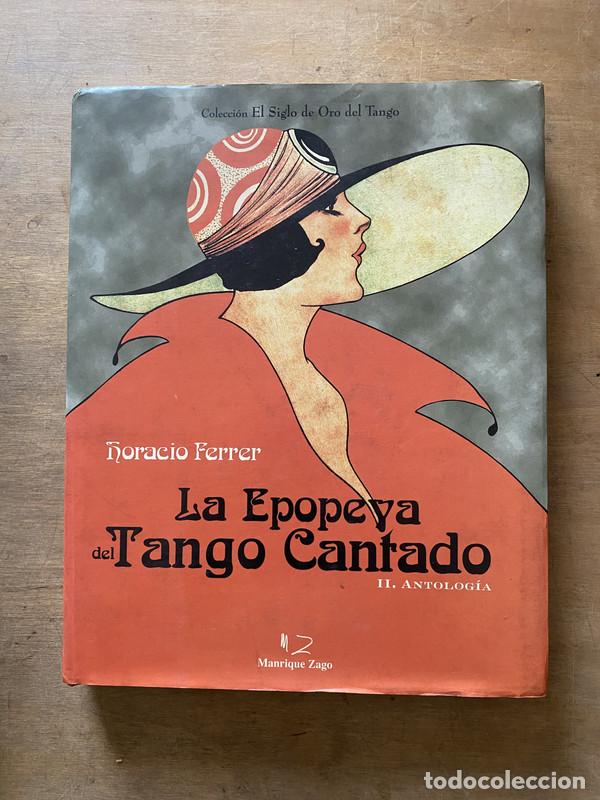 Libros de segunda mano: La Epopeya del Tango Cantado - Ferrer Horacio