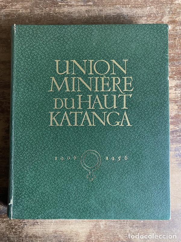 Libros de segunda mano: Union Mini�re du Haut Katanga 1906 1956 - -