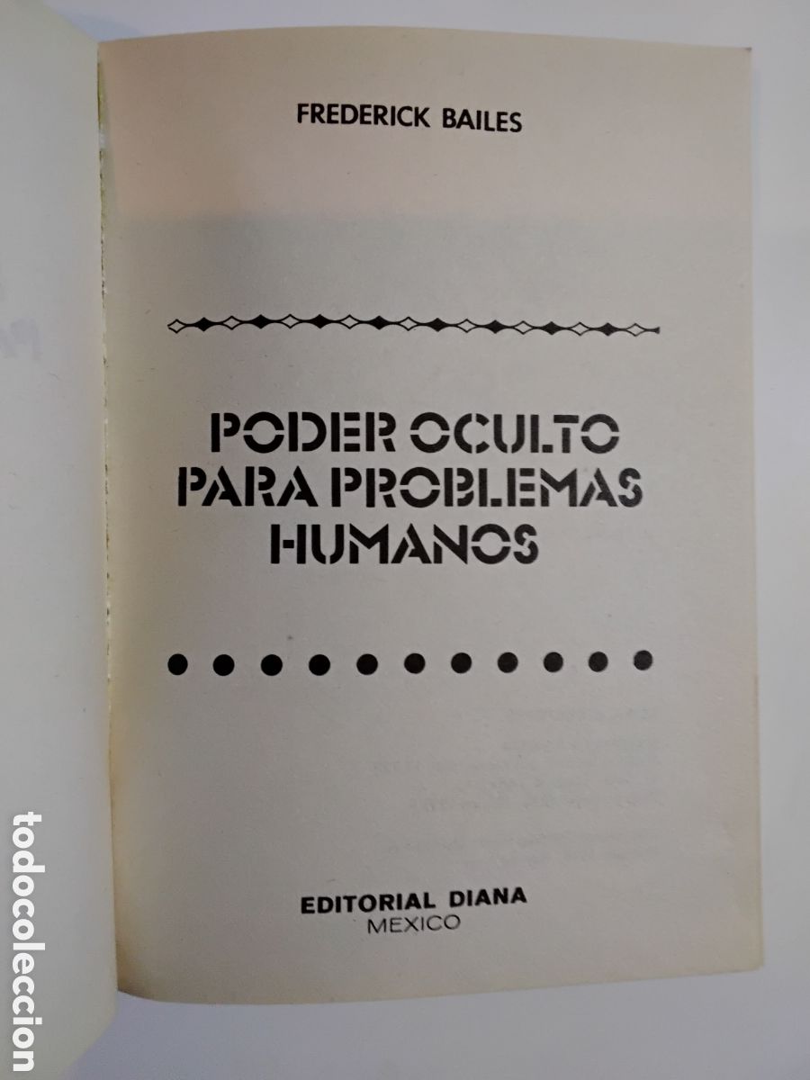 Libros de segunda mano: Frederick Bailes &ndash; Poder oculto para problemas humanos &ndash; Editorial Diana &ndash; 1985 - Foto 3