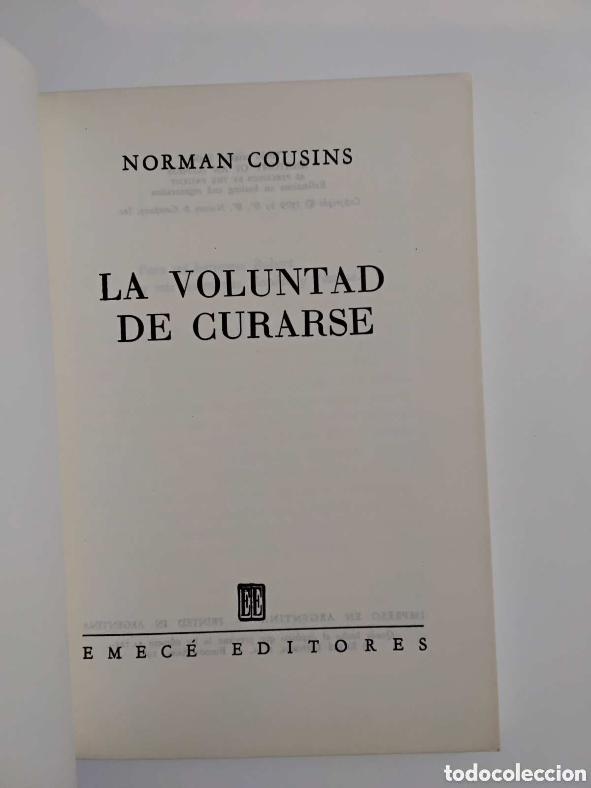 Libros de segunda mano: Norman Cousins &ndash; La voluntad de curarse &ndash; Emec&eacute; Editores &ndash; 1981 - Foto 3