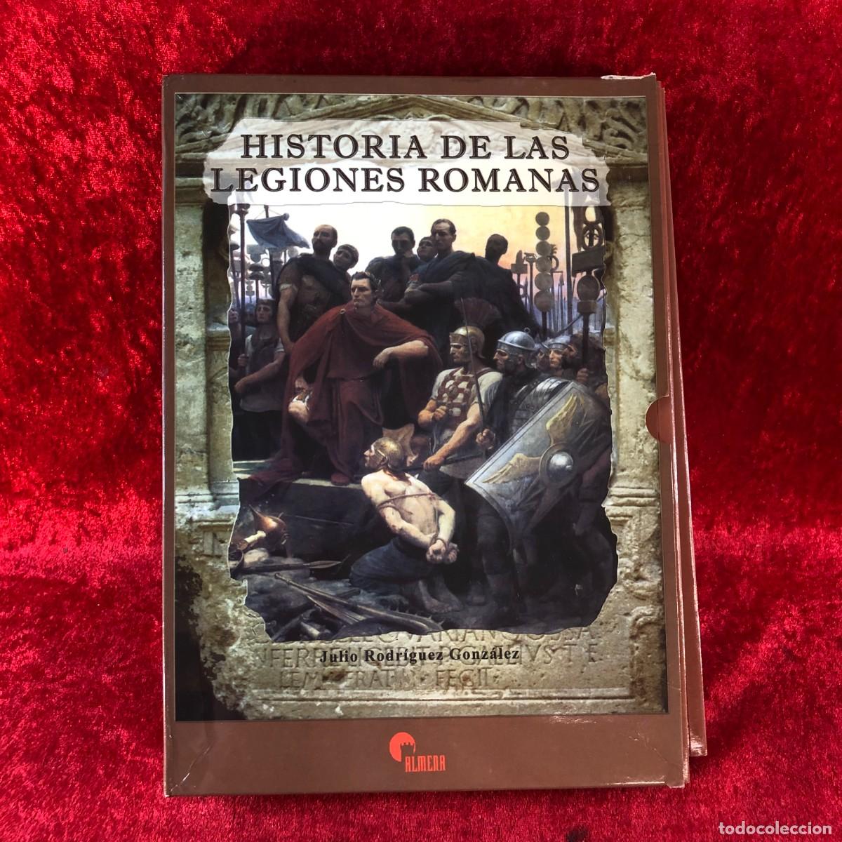 Libros de segunda mano: HISTORIA DE LAS LEGIONES ROMANAS - JULIO RODRIGUEZ GONZ&Aacute;LEZ - ALMENA - LOTE 2 TOMOS / 470