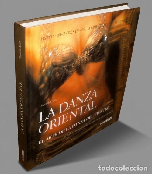 Second hand books: �F2532 - LA DANZA ORIENTAL. DANZA DEL VIENTRE. ESTILOS. MOVIMIENTOS. VESTUARIO. MUSICA. BAILE.