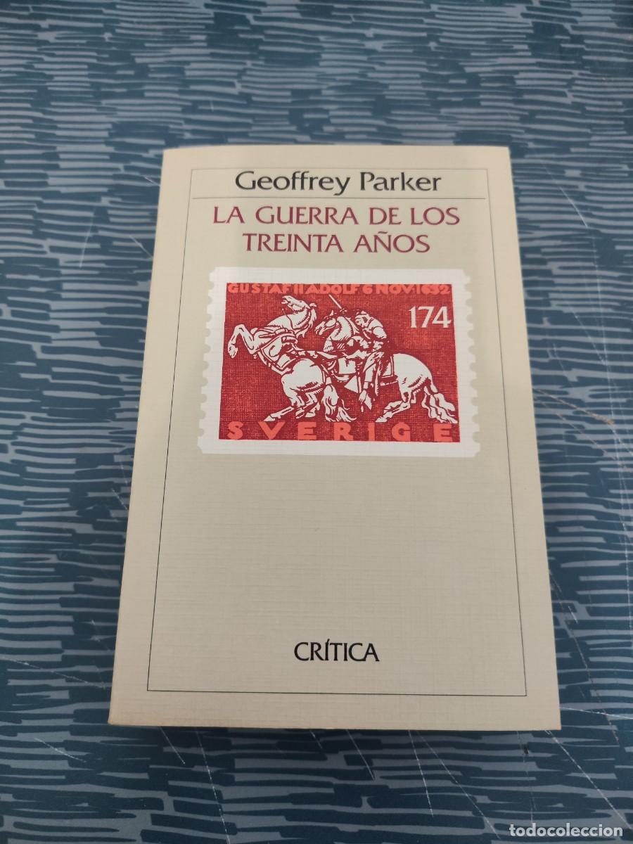 Gebrauchte B&uuml;cher: LA GUERRA DE LOS TREINTA A&Ntilde;OS, GEOFFREY PARKER, CRITICA EDITORIAL,1988,455 P&Aacute;G.