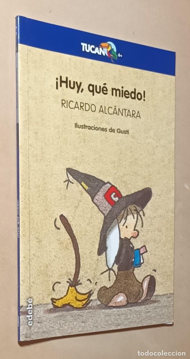 Libros de segunda mano: &iexcl;HUY, QU&Eacute; MIEDO! - RICARDO ALC&Aacute;NTARA - EDEB&Eacute; - 2011 - Foto 1