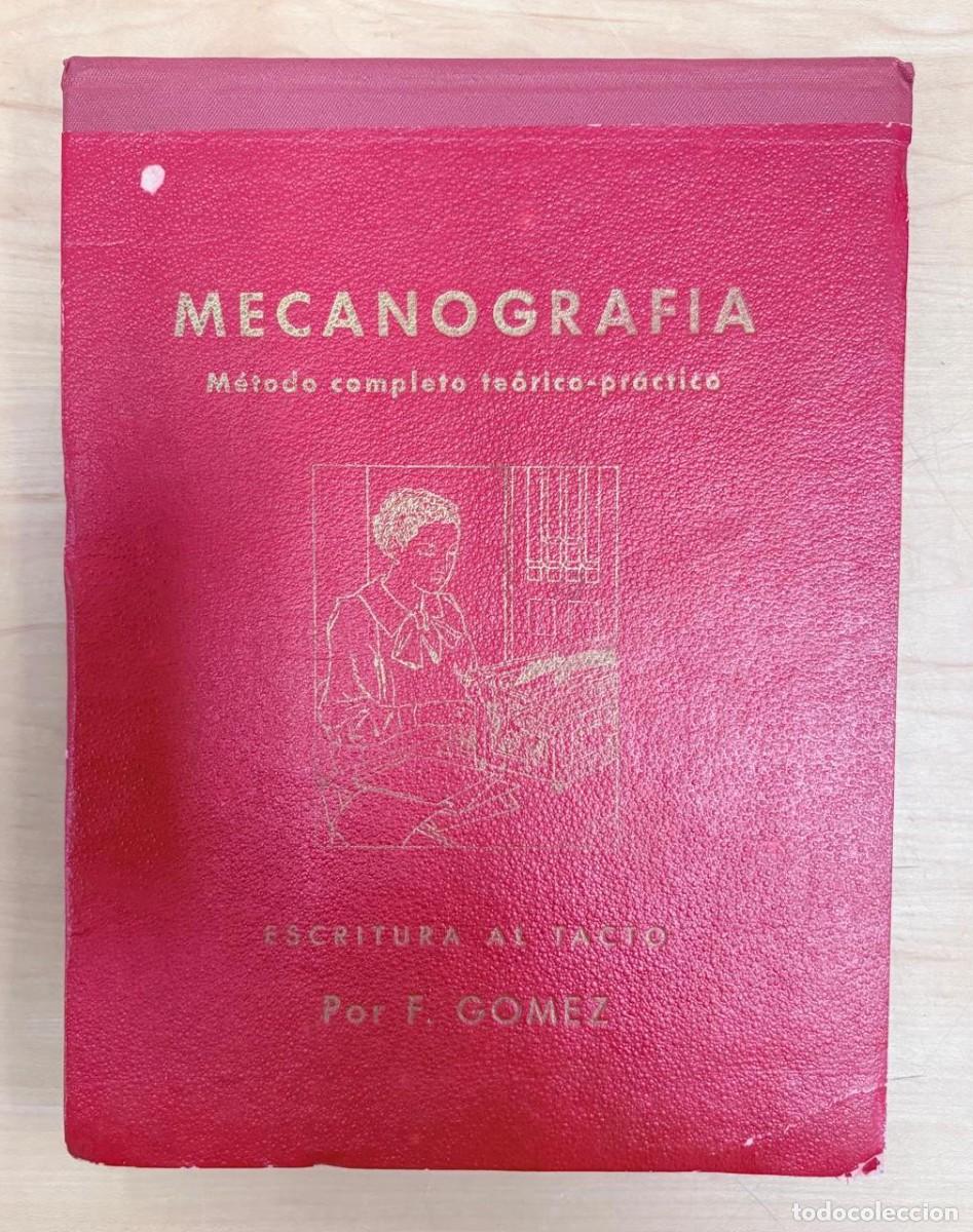 Gebrauchte B&uuml;cher: MECANOGRAF&Iacute;A. M&Eacute;TODO COMPLETO TE&Oacute;RICO-PR&Aacute;CTICO. F. G&Oacute;MEZ, ED. G&Oacute;MEZ, 1952