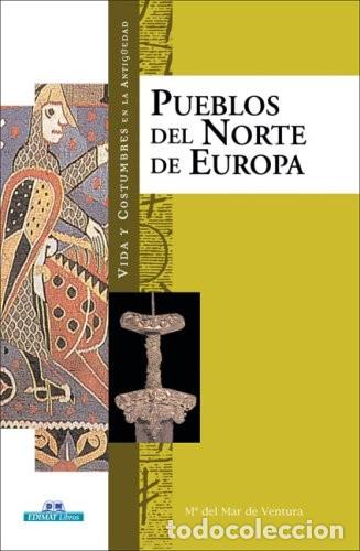 Livres d'occasion: Los Pueblos del Norte de Europa - Ventura Fern&aacute;ndez, Mar de - Edimat Libros - Vida y Costumbres