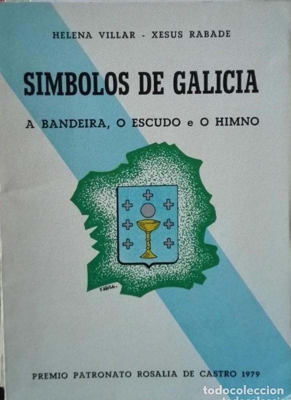 Libros de segunda mano: Simbolos de Galicia: A Bandeira, o escudo e o himno - Helana Vilar - Xes&uacute;s Rabade - Paredes