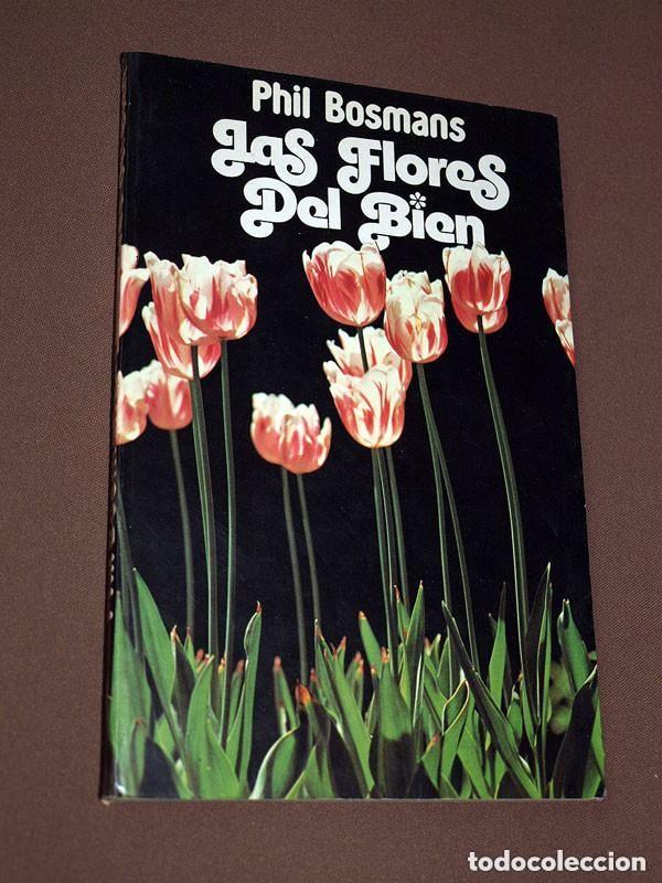 Libros de segunda mano: LAS FLORES DEL BIEN. Phil BOSMANS. ROMANO HACES. Ediciones 29, 1983. AFORISMOS CON FOTOGRAF&Iacute;AS +++