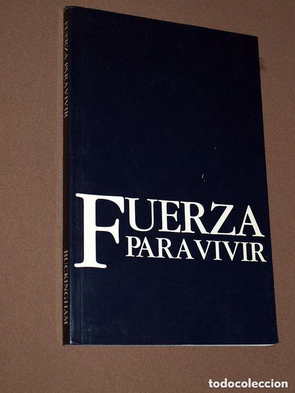 Libros de segunda mano: FUERZA PARA VIVIR. Jamie BUCKINGHAM. Arthur DeMoss Foundation, 1995. VER +++