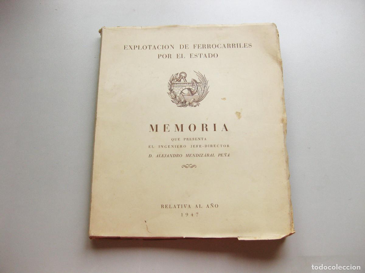 Libros de segunda mano: MEMORIA DE LA EXPLOTACI&Oacute;N DE LOS FERROCARRILES POR EL ESTADO RELATIVA AL A&Ntilde;O DE 1947