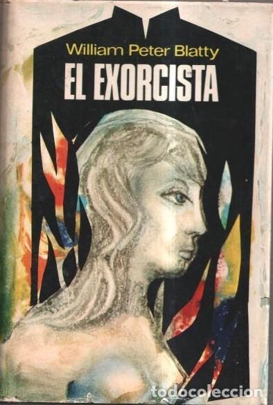 Libros de segunda mano: El exorcista - William Peter Blatty - Plaza & Janes Editores - Barcelona - 1972. 1&ordf; edici&oacute;n 1972