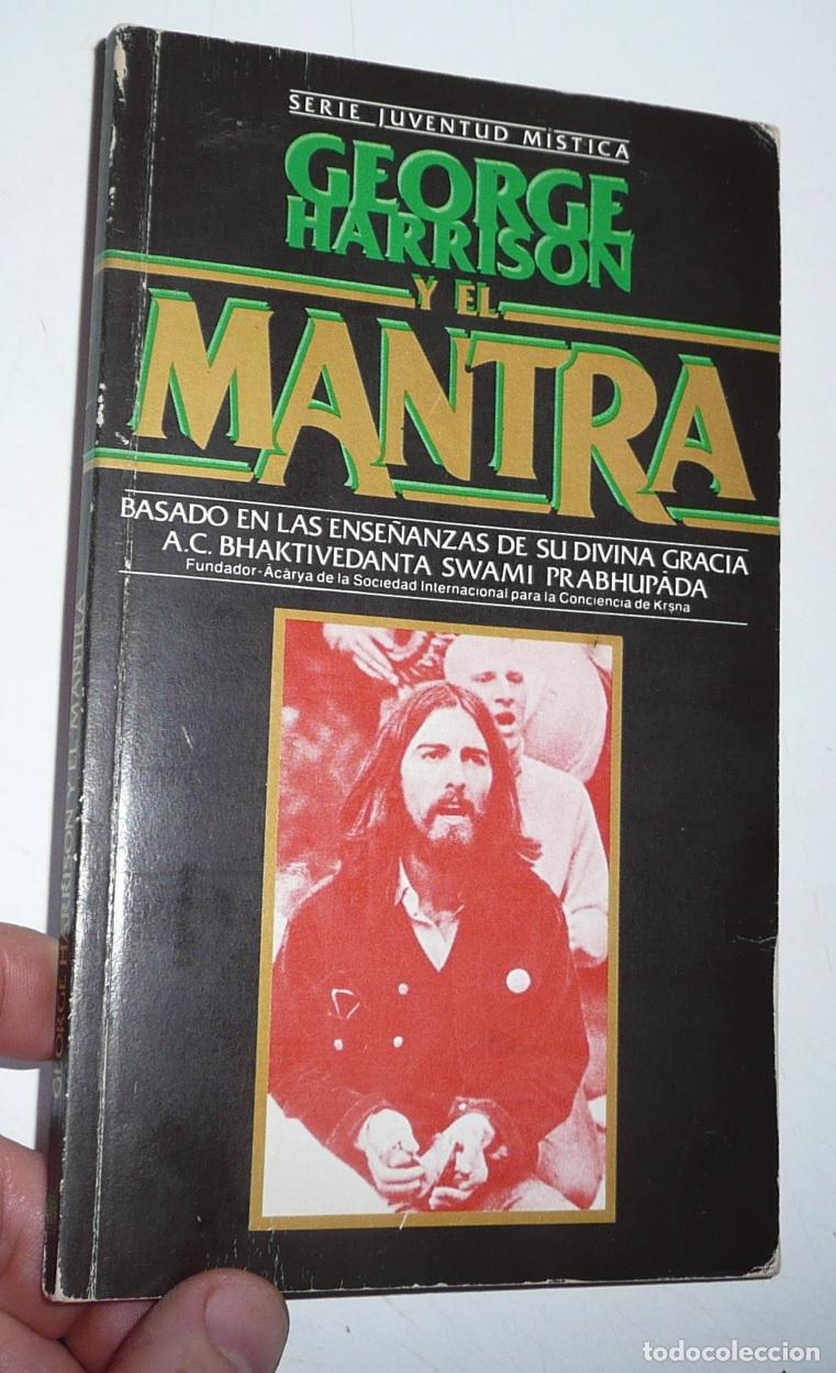 Libros de segunda mano: George Harrison y el Mantra. Ense&ntilde;anzas de A. C. Bhaktivedanta Swami Prabhupada