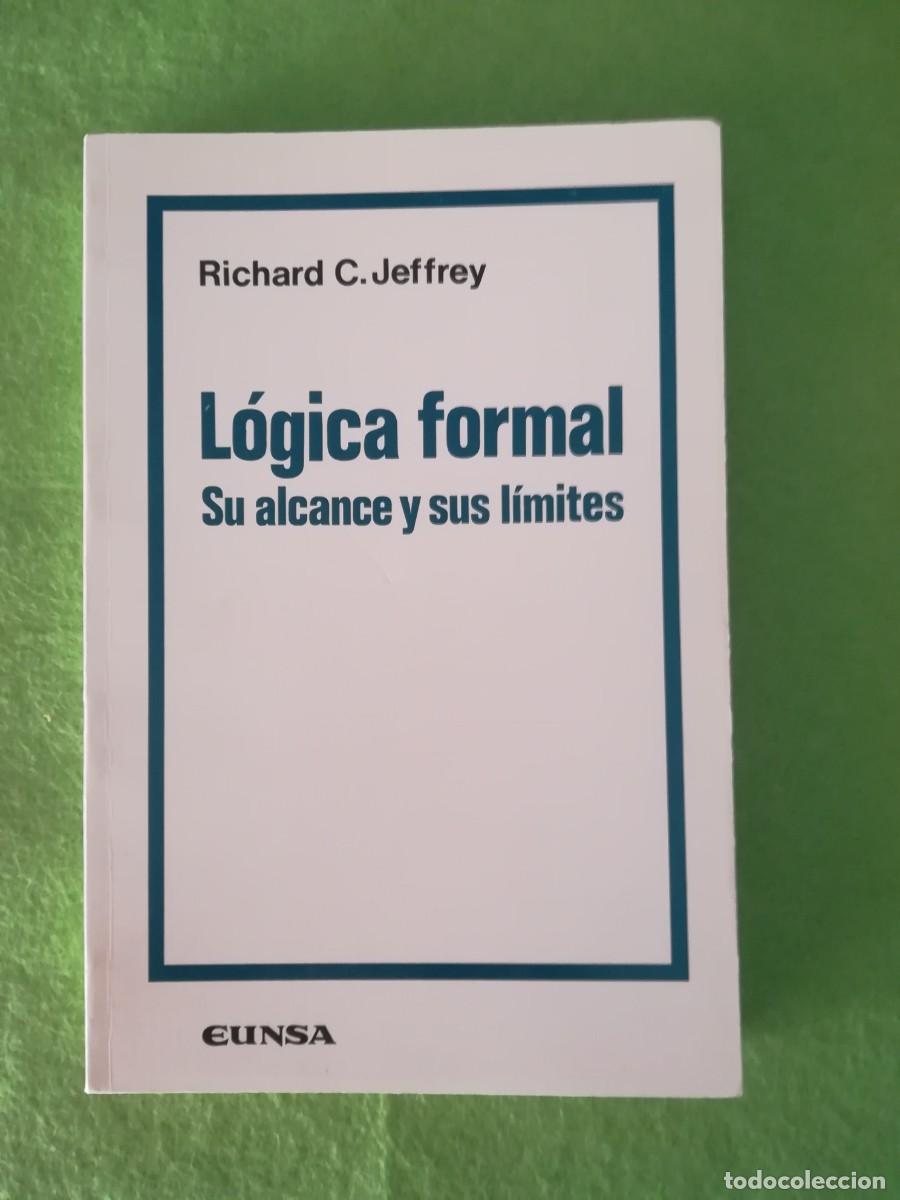 Libros de segunda mano: Logica formal su alcance y sus limites Richard Jeffrey eunsa 1986